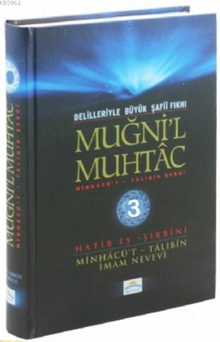 Muğni'l Muhtac Minhacü't - Talibin Şerhi 3. Cilt Hatib eş-Şirbini