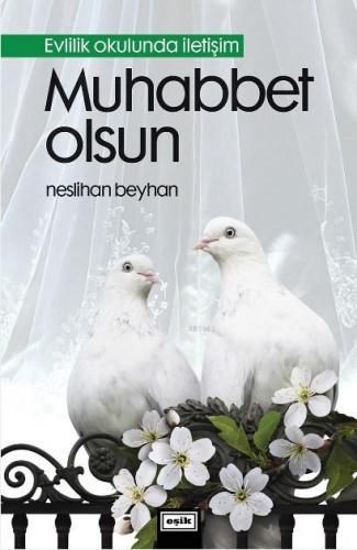 Muhabbet Olsun Neslihan Beyhan