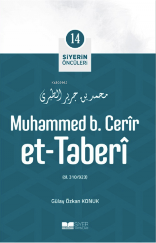 Muhammed B. Cerîr Et-Taberî; Siyerin Öncüleri 14 Gülay Özkan Konuk