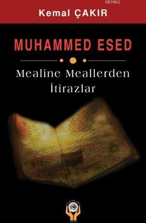Muhammed Esed Mealine Meallerden İtirazlar Kemal Çakır