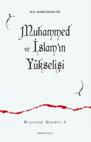 Muhammed ve İslam'ın Yükselişi D. S. Margoliouth