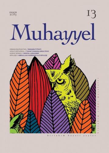 Muhayyel Dergisi Sayı 13 - Mayıs 2019