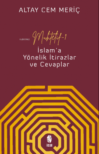 Muhtelif - 1;İslam'a Yönelik İtirazlar ve Cevaplar Altay Cem Meriç