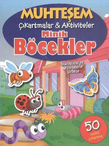 Muhteşem Çıkartmalar-Aktiviteler; Minik Böcekler