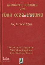 Mukayeseli Yeni Türk Ceza Kanunu Vahit Bıçak