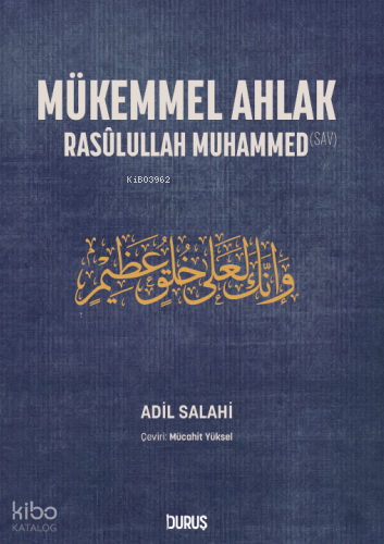 Mükemmel Ahlak;Râsulullah Muhammed Adil Salahi