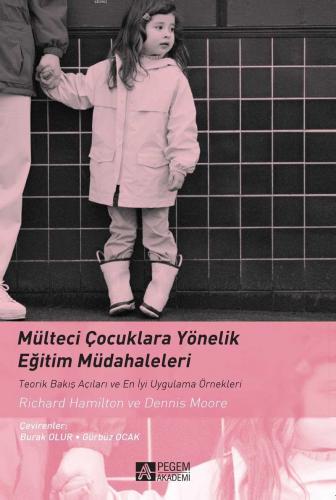 Mülteci Çocuklara Yönelik Eğitim Müdahaleleri; Teorik Bakış Açıları ve En İyi Uygulama Örnekleri