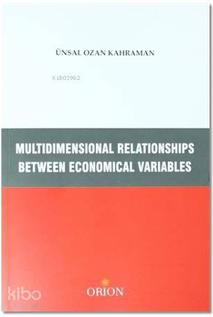 Multidimensional Relationships Between Economical Variables Ünsal Ozan