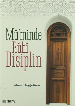 Mü'minde Ruhi Disiplin Ahmet Taşgetiren