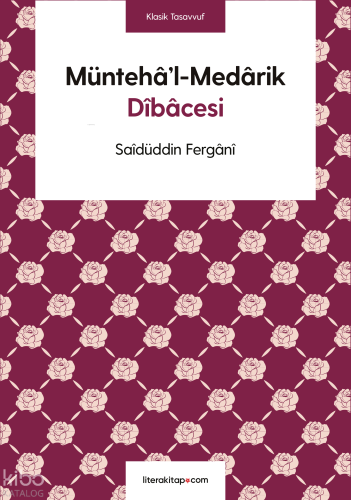 Müntehâ’l-Medârik Dîbâcesi Saidüddin Fergani