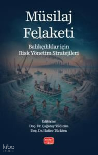 Müsilaj Felaketi - Balıkçılar İçin Risk Yönetim Stratejileri