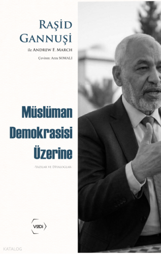 Müslüman Demokrasisi Üzerine;Yazılar ve Diyaloglar