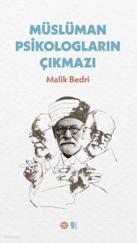 Müslüman Psikologların Çıkmazı Malik Bedri