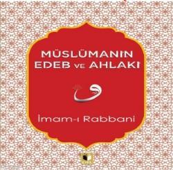 Müslümanın Edeb Ve Ahlakı İmam-ı Rabbani