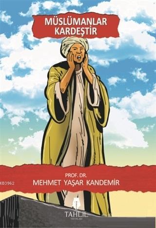Müslümanlar Kardeştir Mehmet Yaşar Kandemir