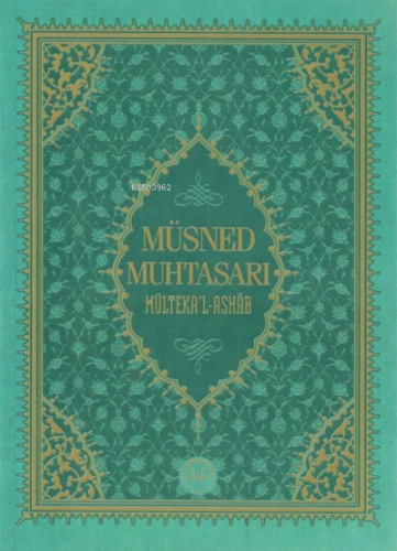 Müsned Muhtasarı Mülteka’l-Ashâb ( Büyük Boy )