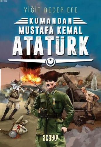 Mustafa Kemal Atatürk Yiğit Recep Efe