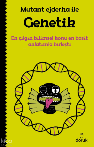 Mutant Ejderha ile Genetik;En Çılgın Bilimsel Konu En Basit  Anlatımla Birleşti