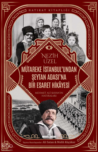 Mütareke İstanbul'undan Şeytan Adası'na Bir Esaret Hikâyesi Nezih Uzel