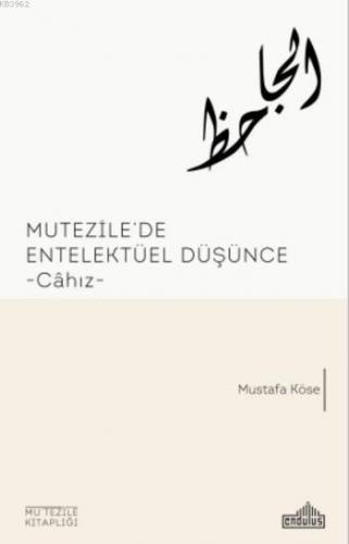 Mutezile'de Entelektüel Düşünce Mustafa Köse