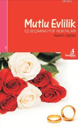 Mutlu Evlilik; Eş Seçiminin Püf Noktaları