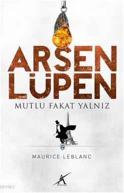 Mutlu Fakat Yalnız; Arsen Lüpen