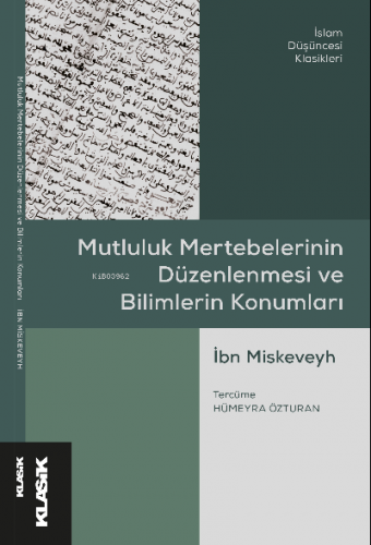 Mutluluk Mertebelerinin Düzenlenmesi ve Bilimlerin Konumları