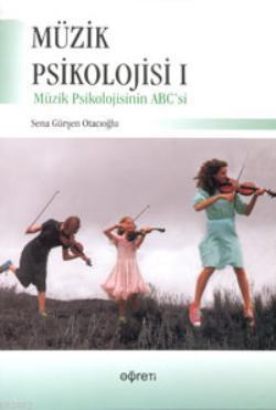 Müzik Psikolojisi 1 - Müzik Psikolojisinin ABC'si