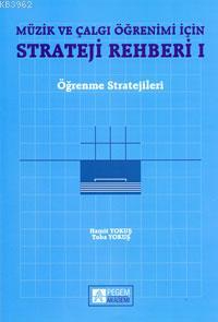 Müzik ve Çalgı Öğrenimi için Strateji Rehberi 1; Öğrenme Stratejileri