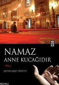 Namaz Anne Kucağıdır