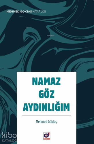 Namaz Göz Aydınlığım