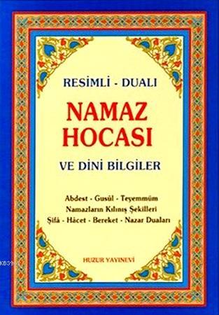 Namaz Hocası ve Dini Bilgiler; Resimli - Dualı