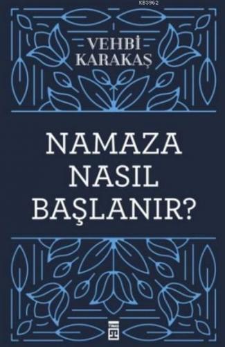 Namaza Nasıl Başlanır ?