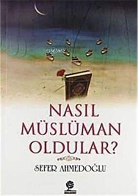 Nasıl Müslüman Oldular? Sefer Ahmedoğlu
