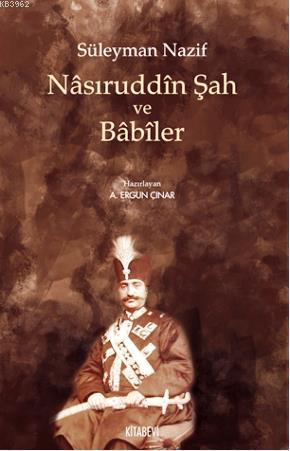 Nasıruddin Şah ve Babiler