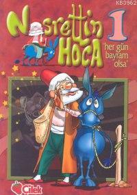 Nasrettin Hoca 1; Her Gün Bayram Olsa