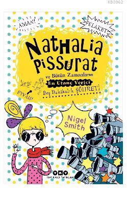 Nathalia Pissurat ve Bütün Zamanların En Utanç Verici Beş Dakikalık Şöhreti - 3