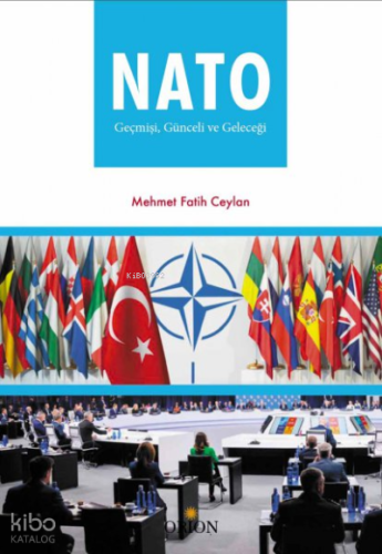 NATO Geçmişi: Günceli ve Geleceği