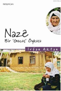 Naze, Bir "Göçüş" Öyküsü