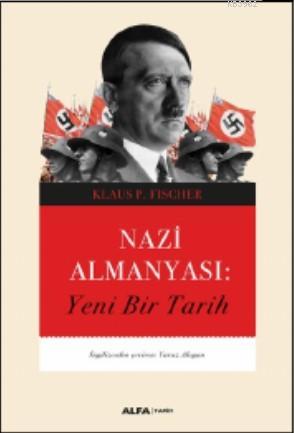 Nazi Almanyası; Yeni Bir Tarih