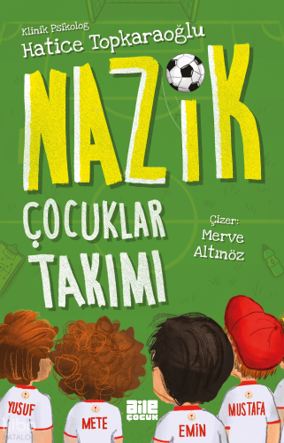 Nazik Çocuklar Takımı Hatice Topkaraoğlu