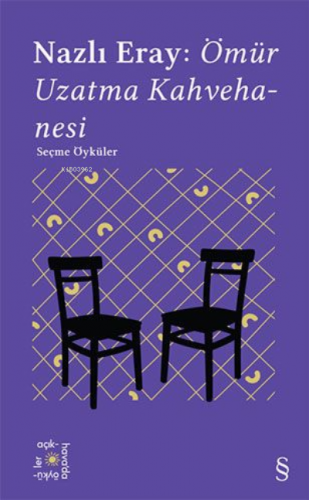 Nazlı Eray: Ömür Uzatma Kahvehanesi Nazlı Eray