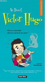 Ne Demiş Victor Hugo