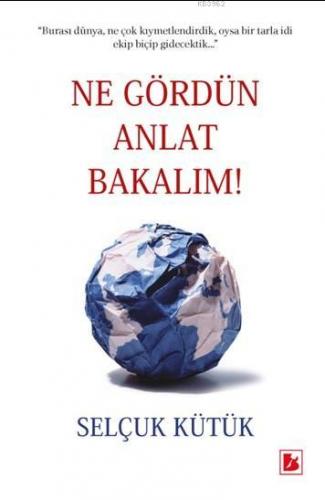 Ne Gördün Anlat Bakalım Selçuk Kütük