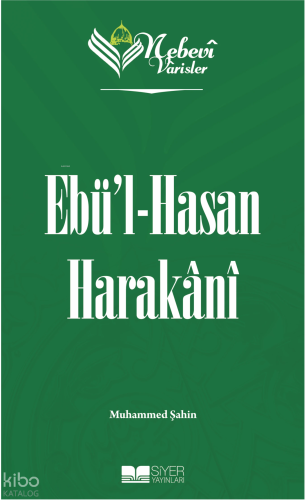 Nebevi Varisler 42 Ebü'l-Hasan Harakani Muhammed Şahin