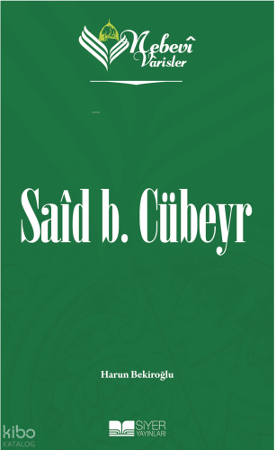 Nebevi Varisler 6 Said b. Cübeyr
