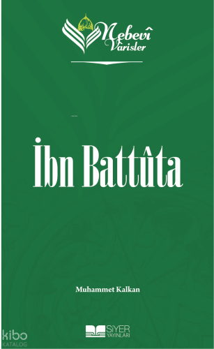 Nebevi Varisler 65 İbn Battuta Muhammet Kalkan