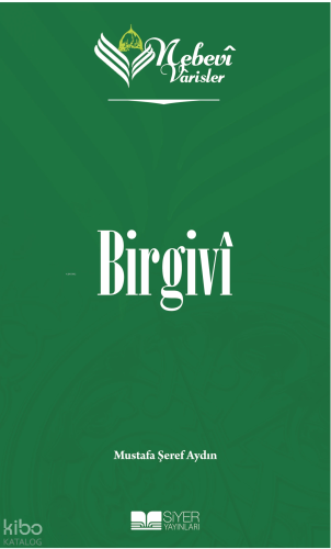 Nebevi Varisler 75 Birgivi Mustafa Şeref Aydın