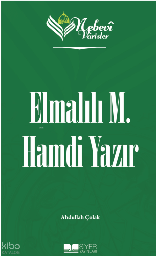 Nebevi Varisler 88 Elmalılı M. Hamdi Yazır Abdullah Çolak