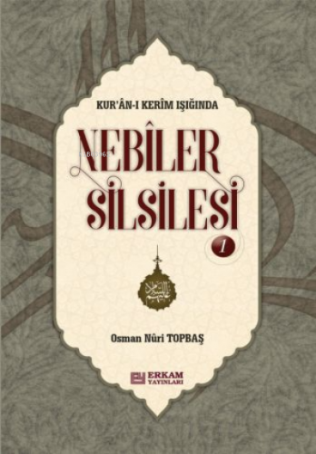 Nebiler Silsilesi - 1 ( Ciltli ) ( Genişletilmiş Baskı );Kur'an-ı Kerim Işığında